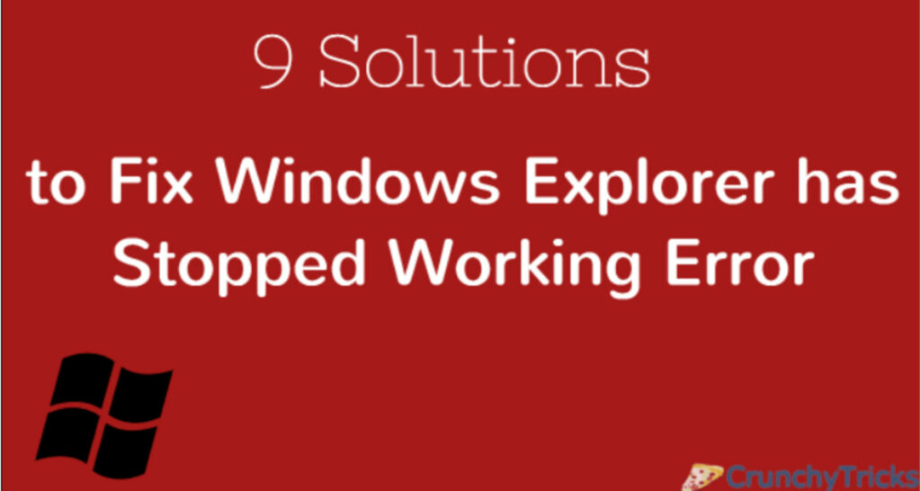 How to Fix Windows Explorer Has Stopped Working Error