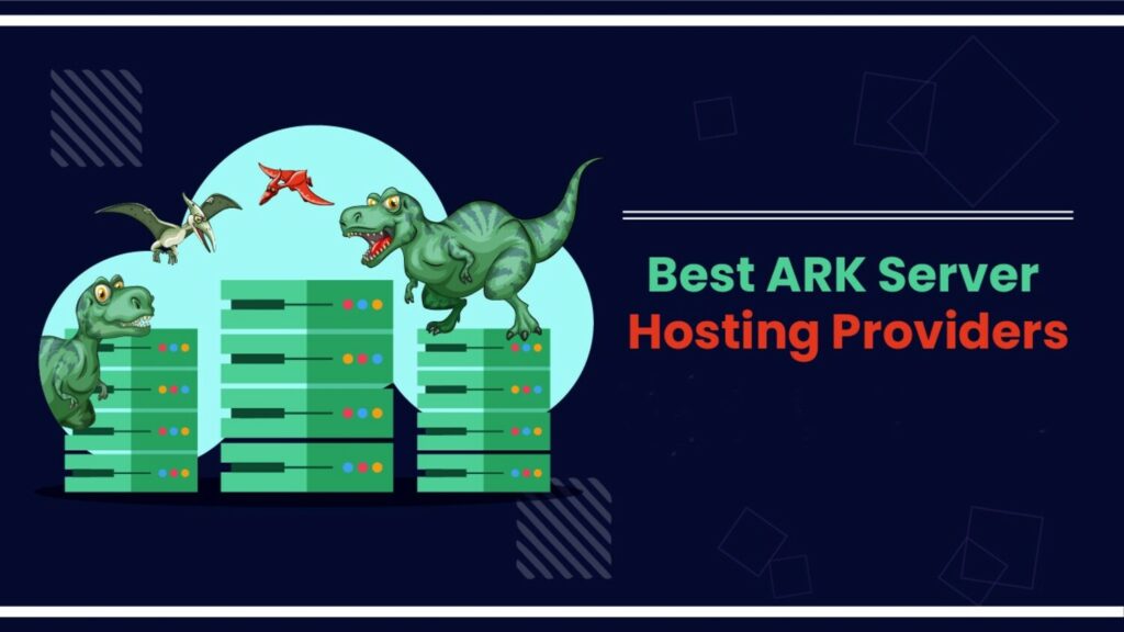 Ark Server Hosting Providers