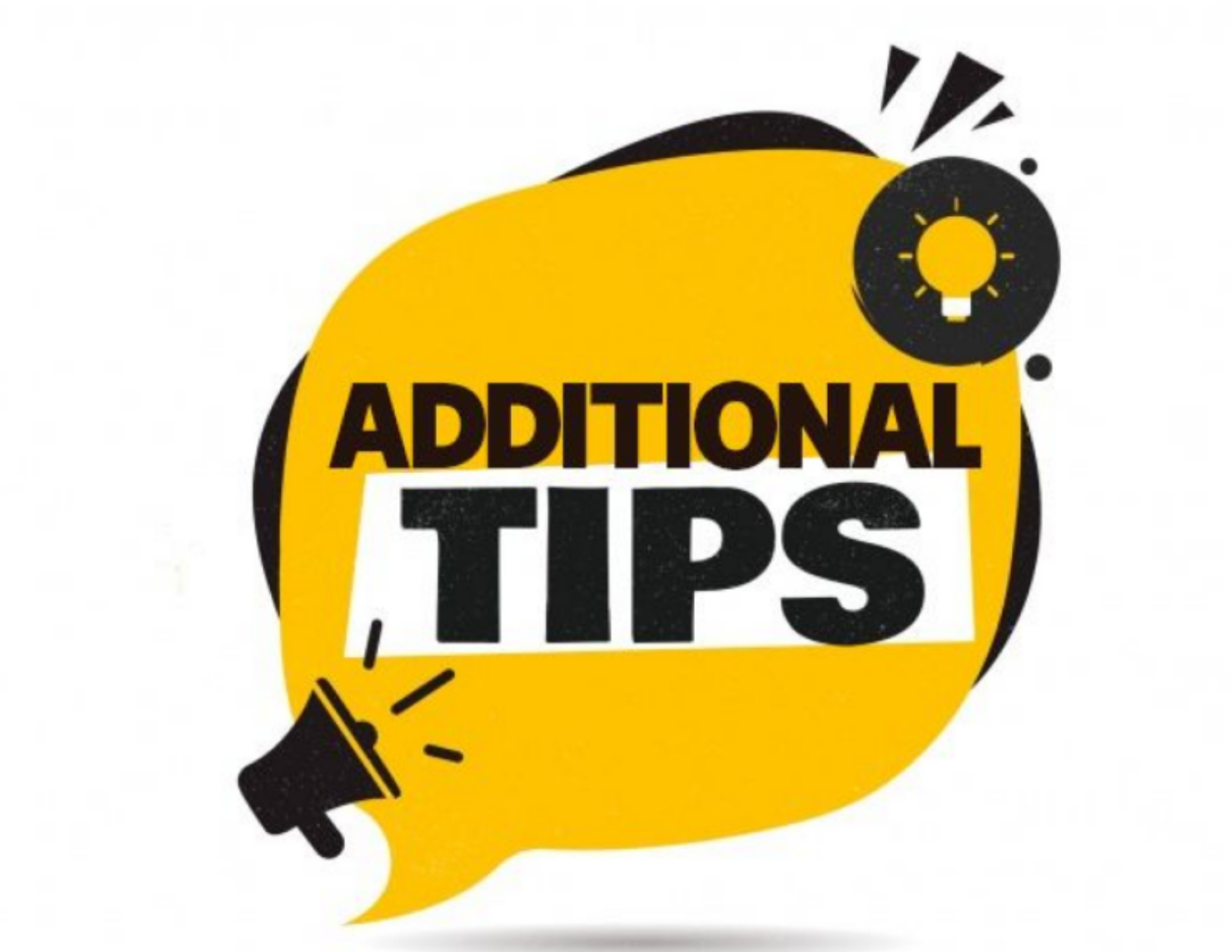 additional tips
