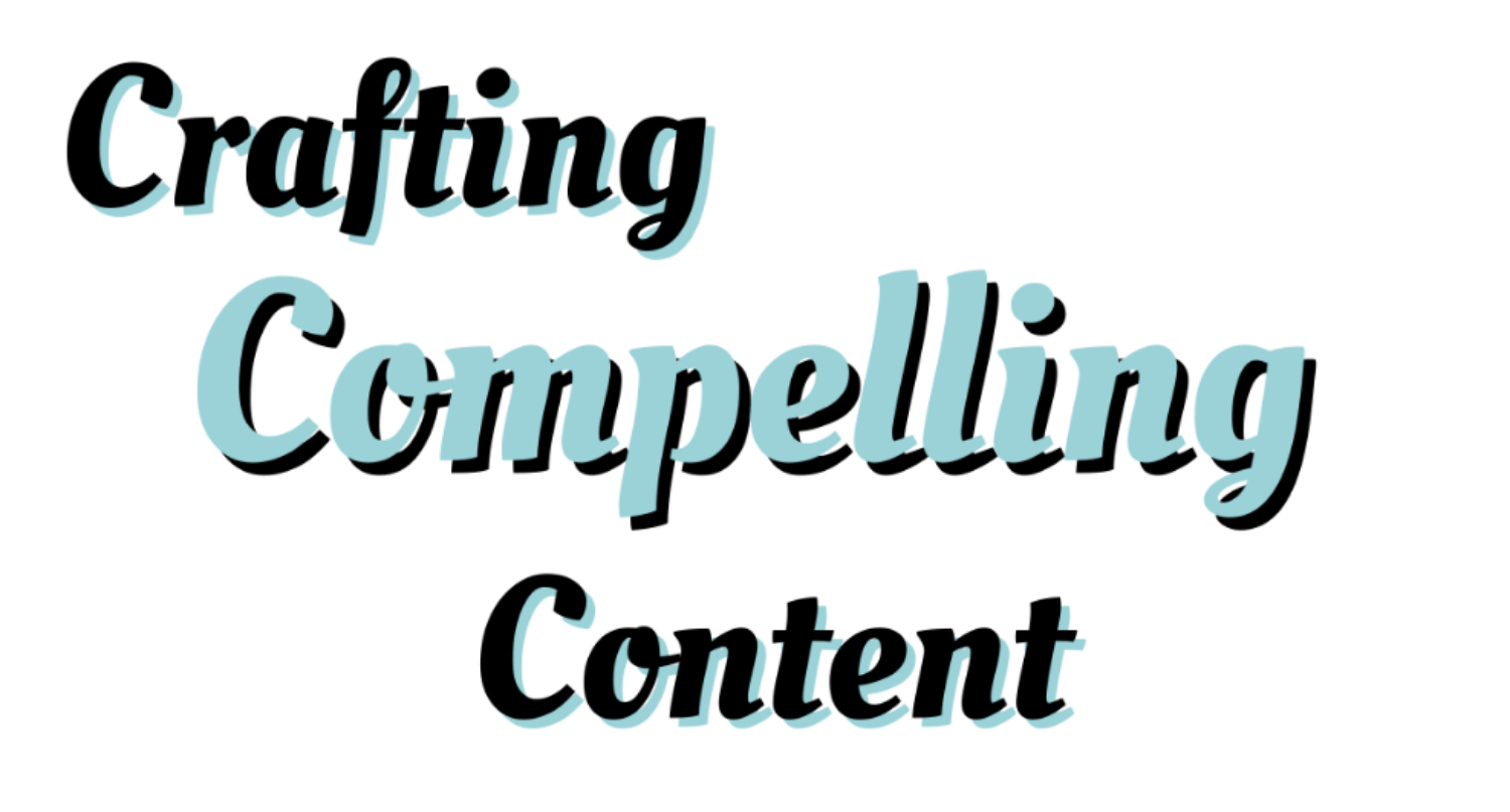 crafting compelling content