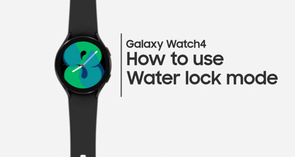 Galaxy Watch 4 Water Lock