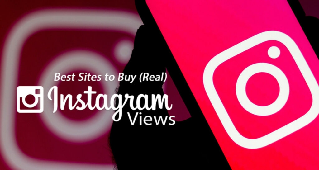 Explore Top 5 Sites to Buy Instagram Reels Views