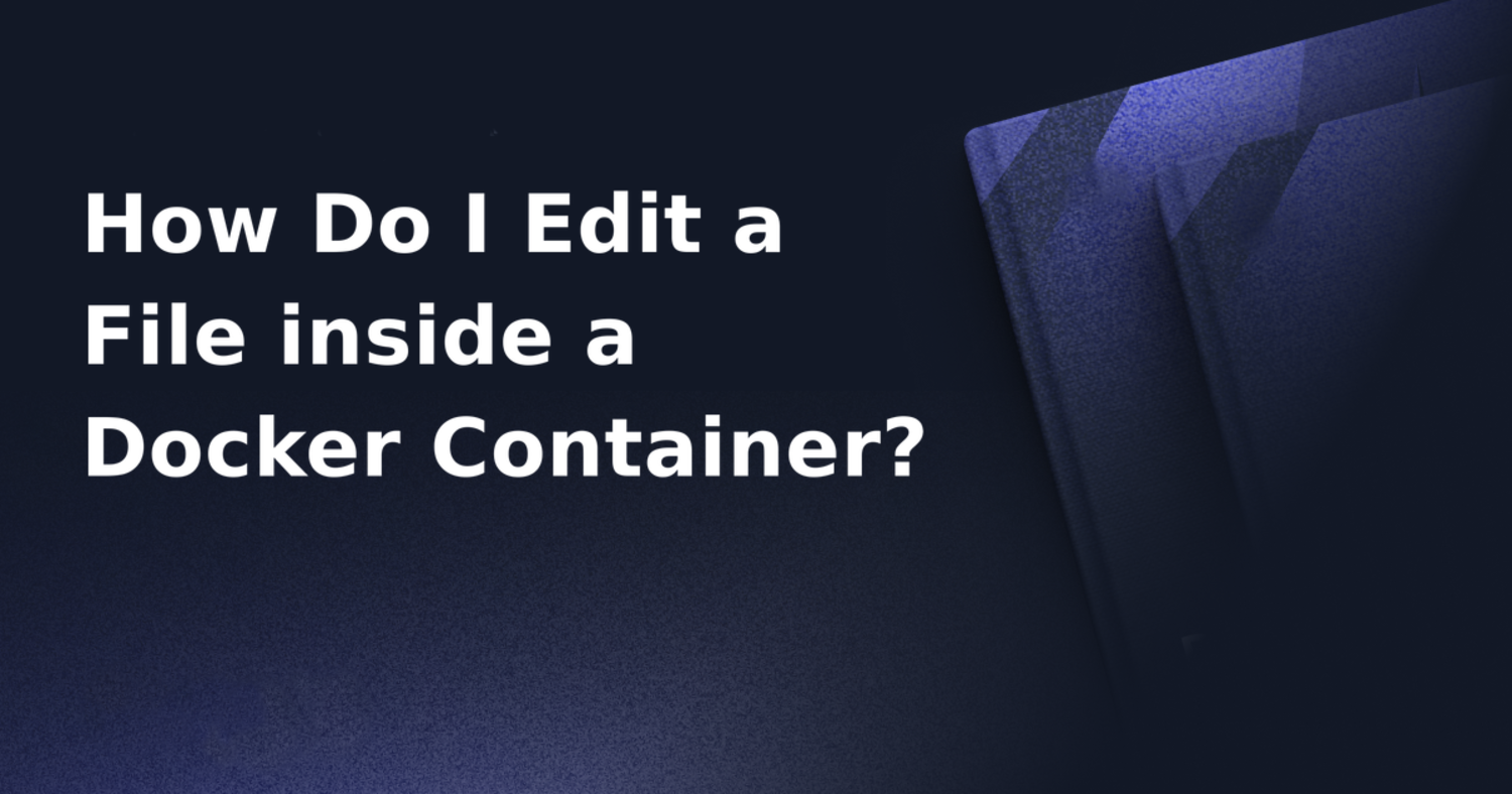 How to Edit a file inside a docker container
