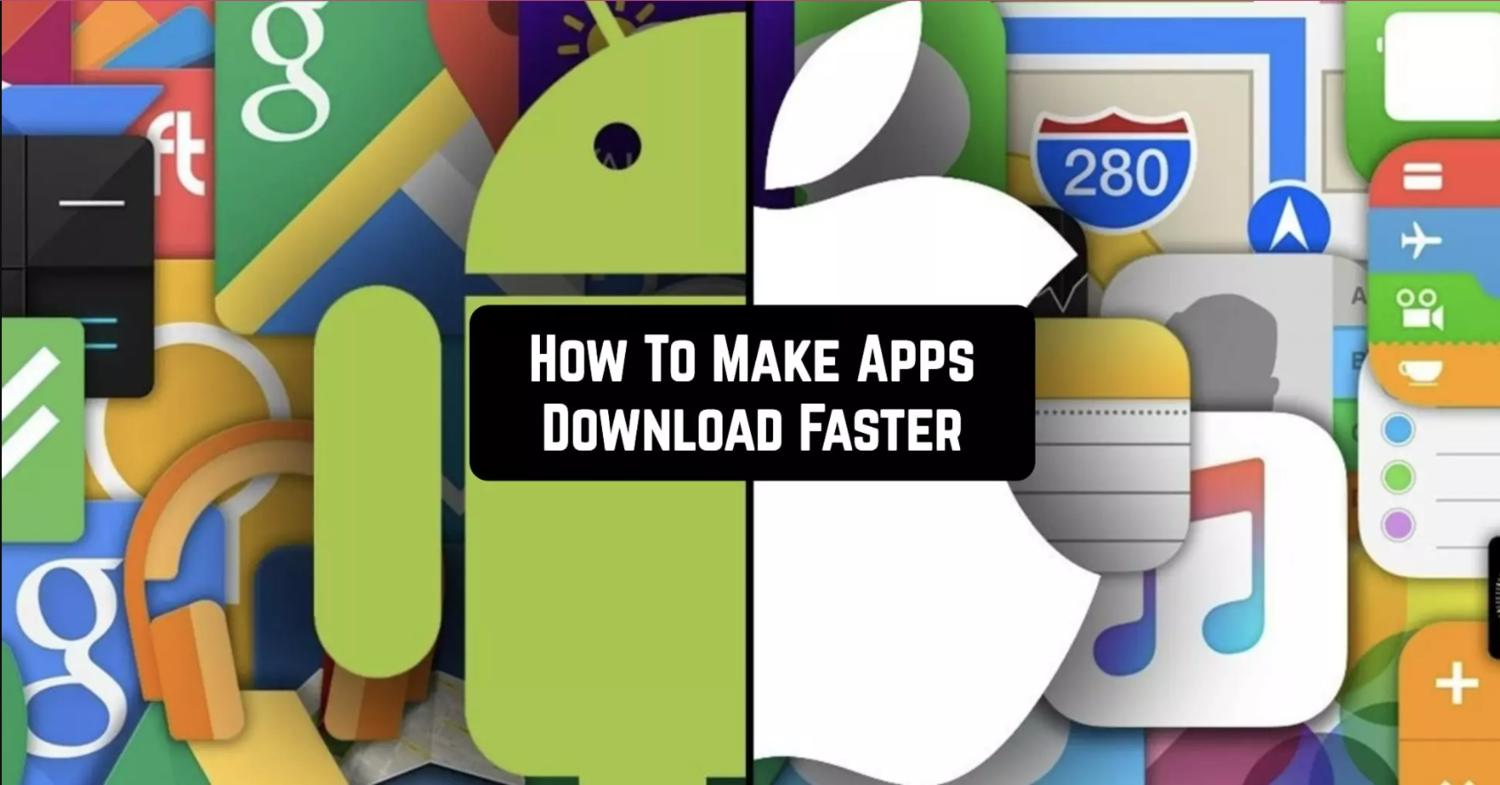How to Make Apps Download Faster on Android