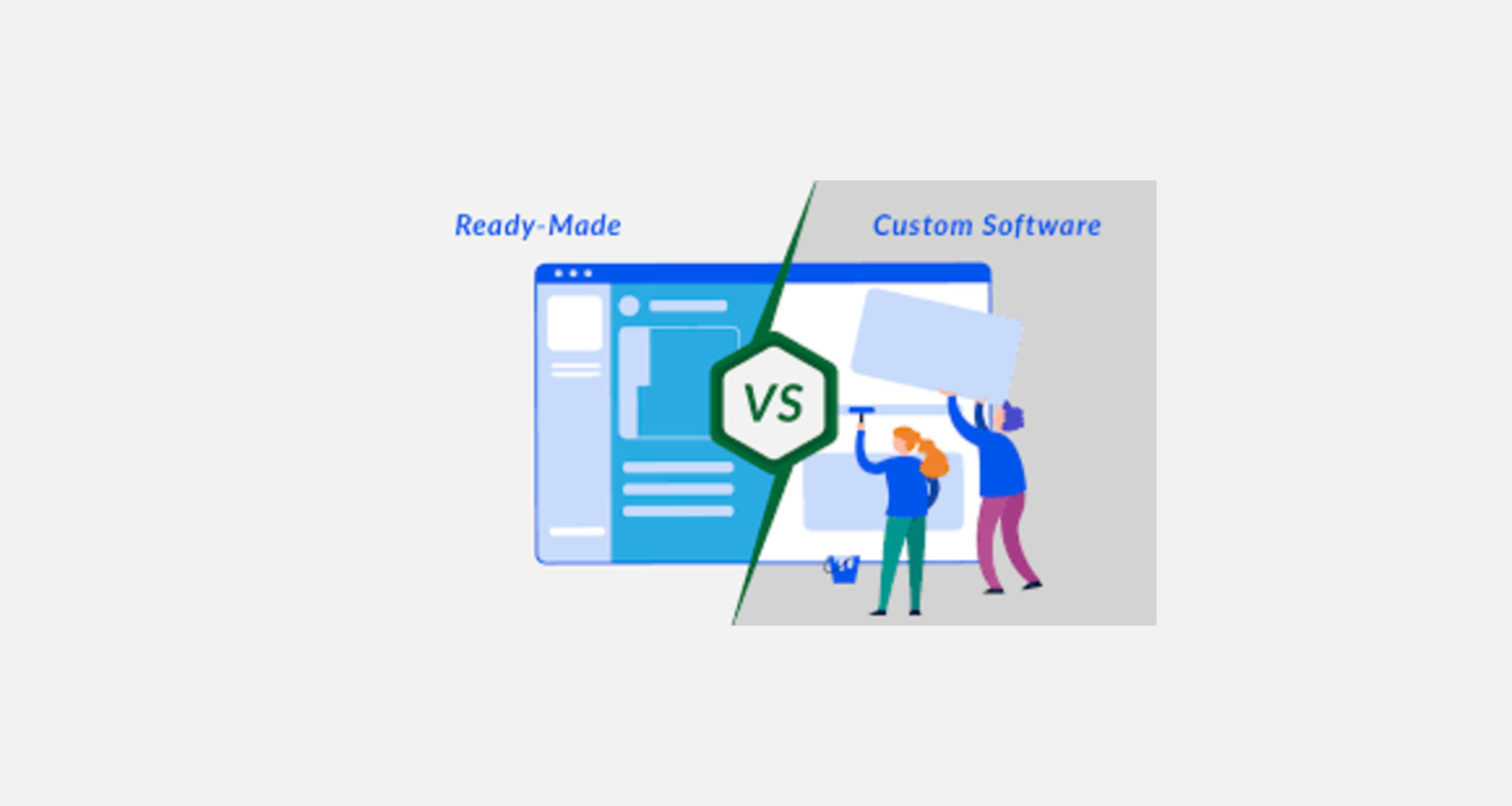 Comparing Ready-Made and Custom Software Solutions