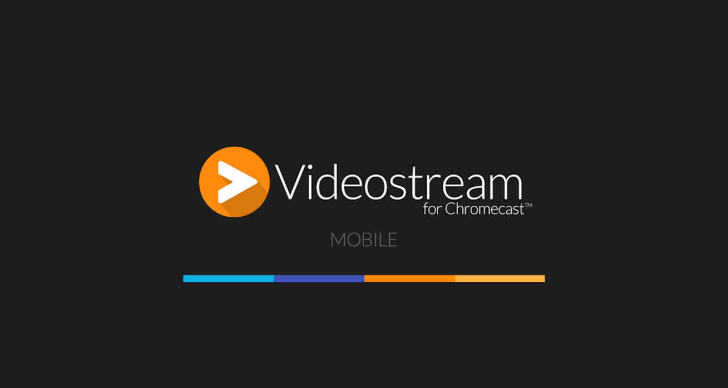 Method 2: Streaming with Videostream for Chromecast